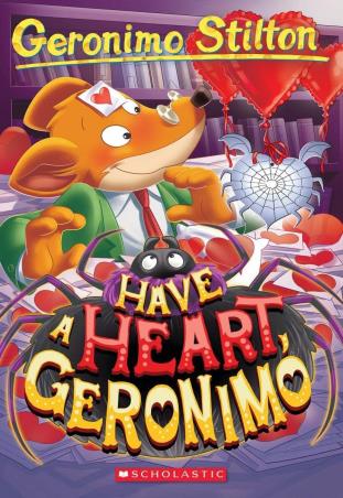 Book cover number 1 for Geronimo Stilton : Have A Heart, Geronimo written by Elisabetta Dami published by Scholastic