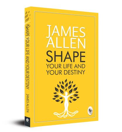 Book cover number 1 for Shape Your Life And Your Destiny written by James Allen published by Fingerprint Publishing