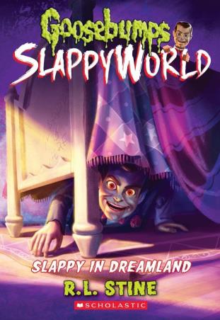 Book cover number 1 for Goosebumps Slappyworld 16 : Slappy In Dreamland written by R. L. Stine published by Scholastic