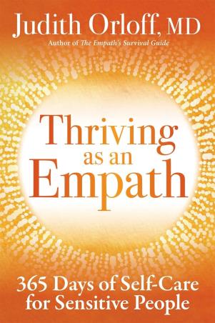 Book cover number 1 for Thriving As An Empath : 365 Days Of Self-Care For Sensitive People written by Judith Orloff published by Sounds True