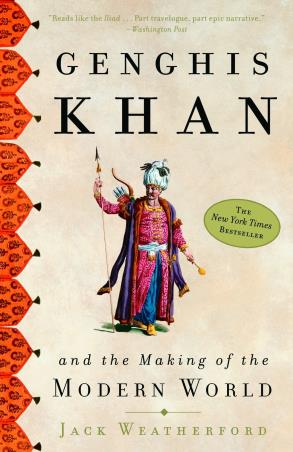 Book cover number 1 for Genghis Khan And The Making Of The Modern World written by Jack Weatherford published by Broadway Books