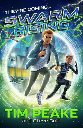 Book cover number 1 for Swarm Rising Book 1 written by Tim Peake published by Hodder Children's Books