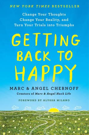 Book cover number 1 for Getting Back To Happy written by Marc Chernoff, Angel Chernoff published by Tarcher Perigee