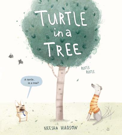 Book cover number 1 for Turtle In A Tree written by Neesha Hudson published by Dial Books