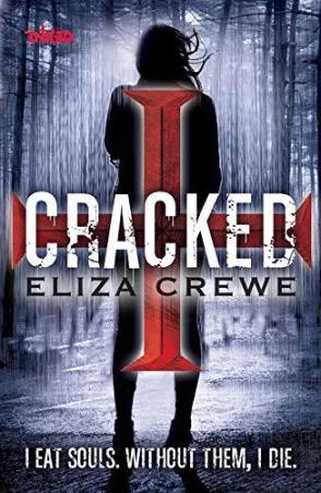Book cover number 1 for Cracked : I Eat Souls. Without Them, I Die. written by Eliza Crewe published by Inked