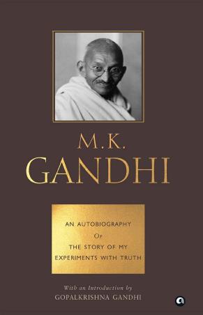 Book cover number 1 for An Autobiography Or The Story Of My Experiments With Truth written by Mahatma Gandhi published by Aleph Book Company
