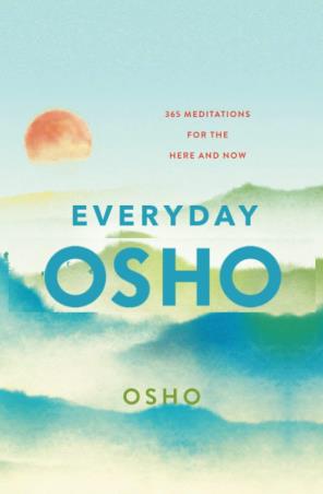 Book cover number 1 for Everyday Osho : 365 Meditations For The Here And Now written by Osho published by St. Martin's Essentials