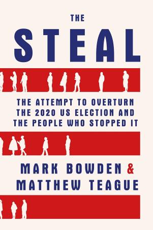 Book cover number 1 for The Steal : The Attempt To Overturn The 2020 US Election And The People Who Stopped It written by Mark Bowden published by Grove Press