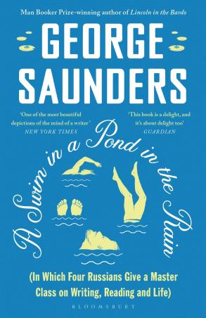 Book cover number 1 for A Swim In A Pond In The Rain written by George Saunders published by Bloomsbury Publishing