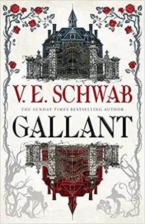 Book cover number 1 for Gallant written by V. E. Schwab published by Bloomsbury Publishing