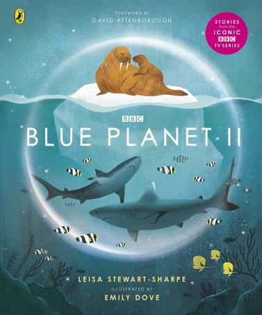 Book cover number 1 for Blue Planet 2 : For Young Wildlife-Loers Inspired By David Attenborough's Series written by Leisa Stewart-Sharpe, Emily Dove published by BBC Books