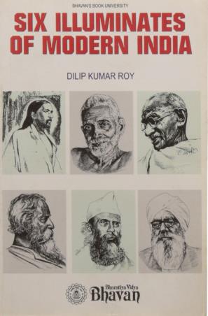 Book cover number 1 for Six Illuminates Of Modern India written by Dilip Kumar Roy published by Bharatiya Vidya Bhavan