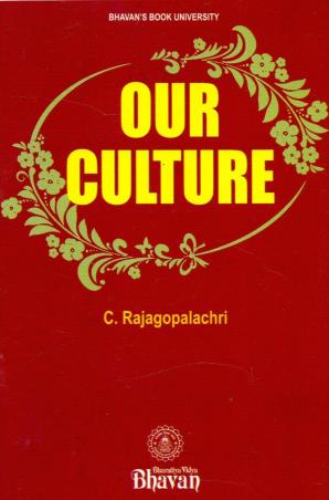 Book cover number 1 for Our Culture written by C. Rajagopalachari published by Bharatiya Vidya Bhavan