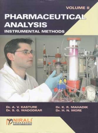 Book cover number 1 for Pharmaceutical Analysis Instrumental Methods Volume 2 written by K. R. Mahadik, A. V. Kasture, S. G. Wadodkar, H. N. More published by Nirali Prakashan