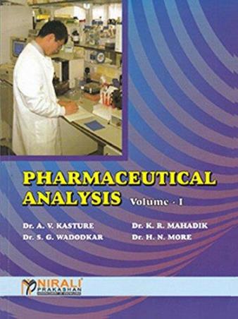 Book cover number 1 for Pharmaceutical Analysis Volume 1 written by K. R. Mahadik, A. V. Kasture, S. G. Wadodkar, H. N. More published by Nirali Prakashan