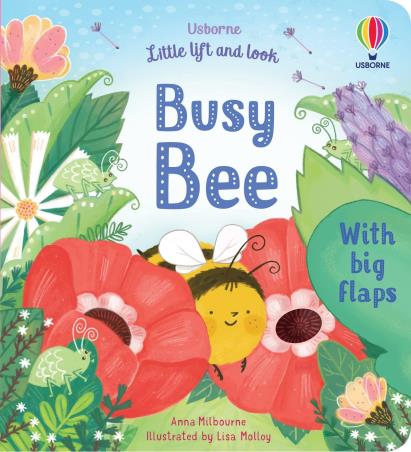 Book cover number 1 for Little Lift And Look Busy Bee written by Anna Milbourne published by Usborne
