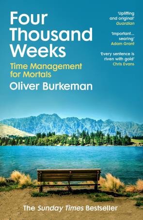 Book cover number 1 for Four Thousand Weeks : Time Management For Mortals written by Oliver Burkeman published by Vintage