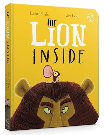 Book cover number 1 for The Lion Inside Board Book written by Rachel Bright published by Orchard Books