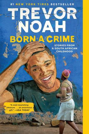Book cover number 1 for Born A Crime : Stories From A South African Childhood written by Trevor Noah published by Oneworld Book