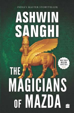 Book cover number 1 for The Magicians Of Mazda written by Ashwin Sanghi published by Harper Collins Publishers