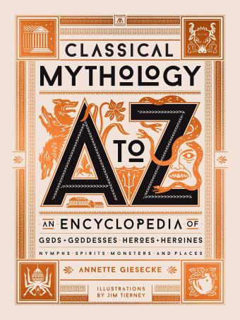 Book cover number 1 for Classical Mythology A To Z: An Encyclopedia of Gods & Goddesses, Heroes & Heroines, Nymphs, Spirits, written by Jim Tierney, Annette Giesecke published by Black Dog & Leventhal