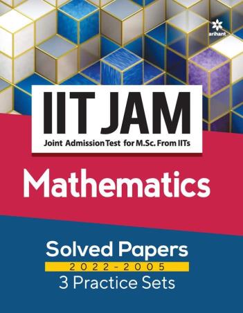 Book cover number 1 for IIT JAM Mathematics Solved Papers (2022-2005) 3 Practice Sets written by Neha Tyagi published by Arihant Prakashan