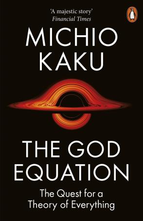 Book cover number 1 for The God Equation : The Quest For A Theory Of Everything written by Michio Kaku published by Penguin Books