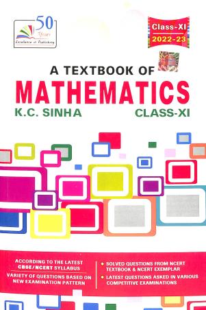Book cover number 1 for A Text Book Of Mathematics Class 11 (CBSE) 2022-23 written by K. C. Sinha published by Rastogi Publications