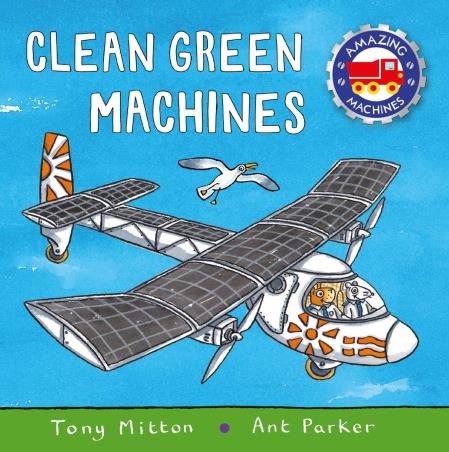 Book cover number 1 for Clean Green Machines written by Tony Mitton published by Kingfisher