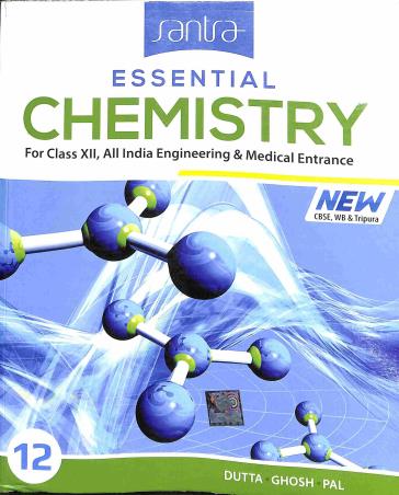 Book cover number 1 for Essential Chemistry 12 written by Debjani Ghosh, Priyatosh  Dutta, Sudhir Chandra Pal published by Santra Publication Pvt. Ltd