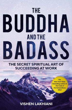 Book cover number 1 for The Buddha And The Badass : The Secret Spiritual Art Of Succeeding At Work written by Vishen Lakhiani published by Rodale Books