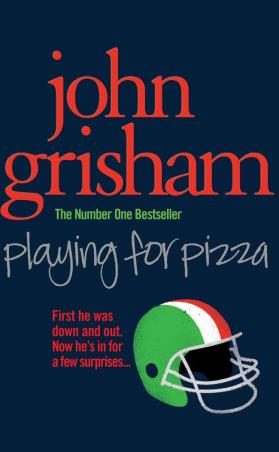Book cover number 1 for Playing For Pizza written by John Grisham published by Arrow Books