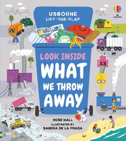 Book cover number 1 for Look Inside What We Throw Away written by Rose Hall published by Usborne