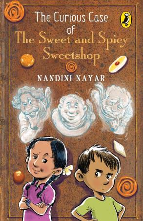 Book cover number 1 for The Curious Case Of The Sweet And Spicy Sweetshop written by Nandini Nayar published by Puffin
