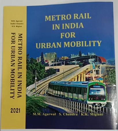 Book cover number 1 for Metro Rail In India For Urban Mobility written by M. M. Agarwal, Sudhir Chandra, K. K. Miglani published by Prabha & Co.