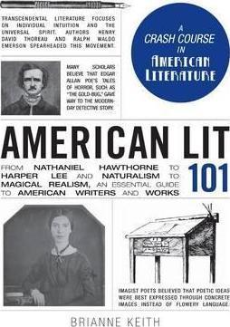 Book cover number 1 for American Lit 101 written by Brianne Keith published by Adams Media