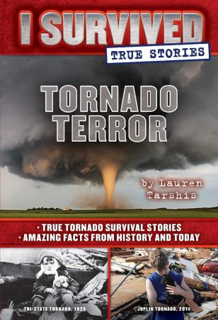 Book cover number 1 for I Survived True Stories : Tornado Terror written by Lauren Tarshis published by Scholastic