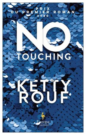 Book cover number 1 for No Touching written by Ketty Rouf published by Europa Editions