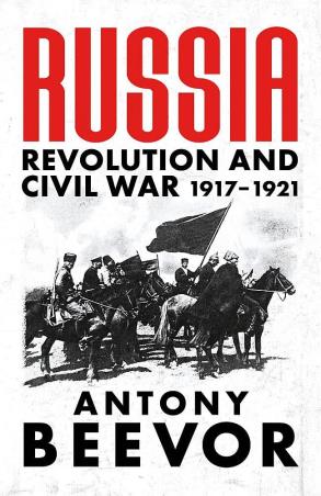 Book cover number 1 for Russia : Revolution And Civil War 1917-1921 written by Antony Beevor published by Weidenfeld & Nicolson