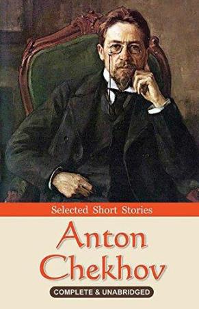 Book cover number 1 for Selected Short Stories : Anton Chekhov (Complete & Unabridged) written by Anton Chekhov published by Little Scholarz Pvt. Ltd.