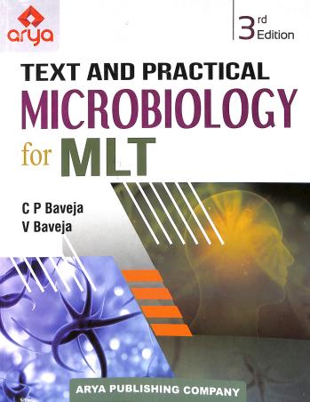 Book cover number 1 for Text And Practical Microbiology For MLT written by C. P. Baveja, V. Baveja published by Arya Publishing Company