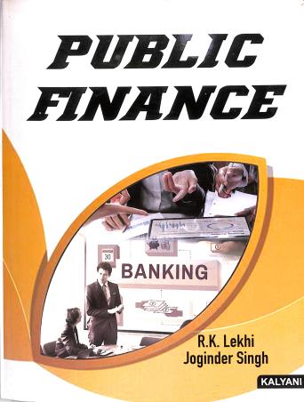 Book cover number 1 for Public Finance written by R. K. Lekhi, Joginder Singh published by Kalyani Publishers