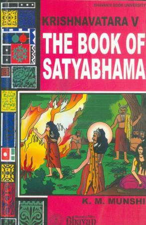 Book cover number 1 for The Book Of Satyabhama written by K. M. Munshi published by Bharatiya Vidya Bhavan