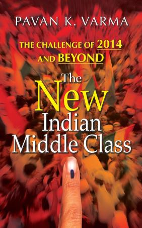 Book cover number 1 for The Challenge Of 2014 And Beyond : The New Indian Middle Class written by Pavan K. Varma published by Harper Collins Publishers