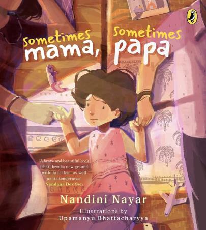 Book cover number 1 for Sometimes Mama, Sometimes Papa written by Nandini Nayar published by Puffin