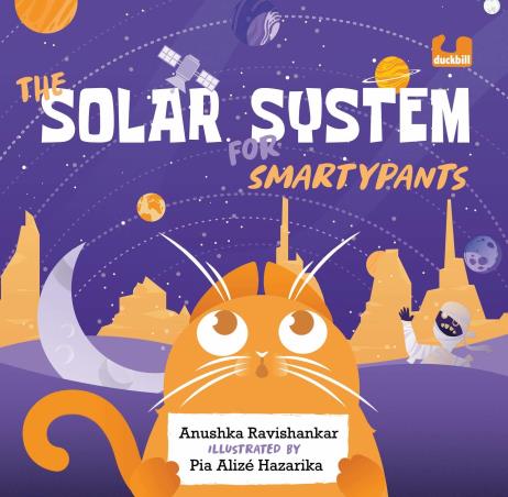 Book cover number 1 for The Solar System For Smartypants written by Anushka Ravishankar published by Duckbill