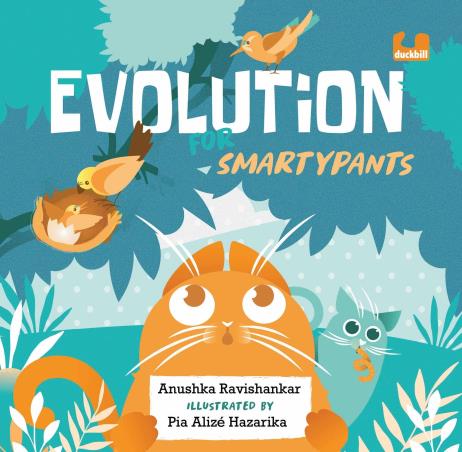Book cover number 1 for Evolution For Smartypants written by Anushka Ravishankar published by Duckbill