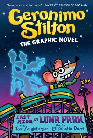 Book cover number 1 for Geronimo Stilton Graphic Novel #4 : Last Ride At Luna Park written by Elisabetta Dami published by Scholastic