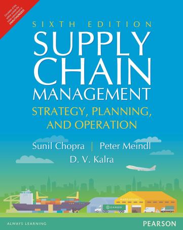 Book cover number 1 for Supply Chain Management : Strategy, Planning, And Operation written by Sunil Chopra, D. V. Kalra, Peter Meindl published by Pearson Education