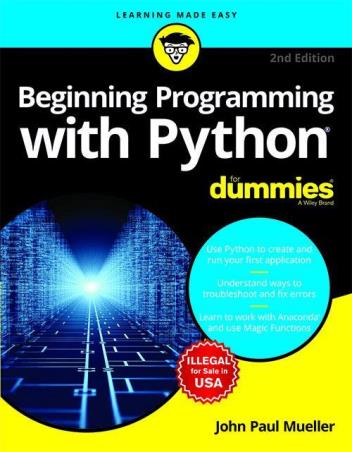 Book cover number 1 for Beginning Programming With Python For Dummies written by John Paul Mueller published by Wiley India Pvt. Ltd.
